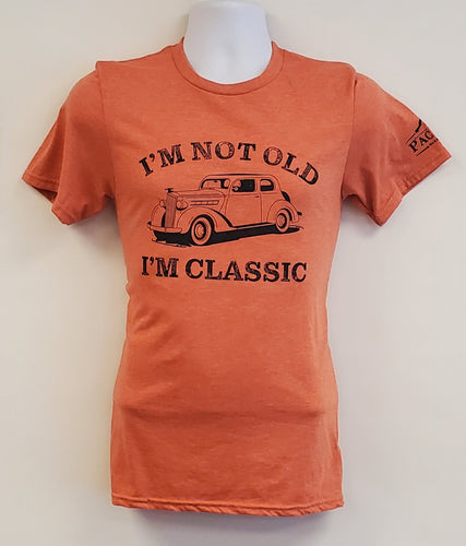 I'm Not Old, I'm Classic Short Sleeve T-Shirt (3 colors) $20.99