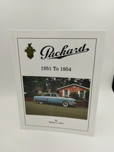 Load image into Gallery viewer, Packard 1951 to 1954 by Robert J. Neal $295.00