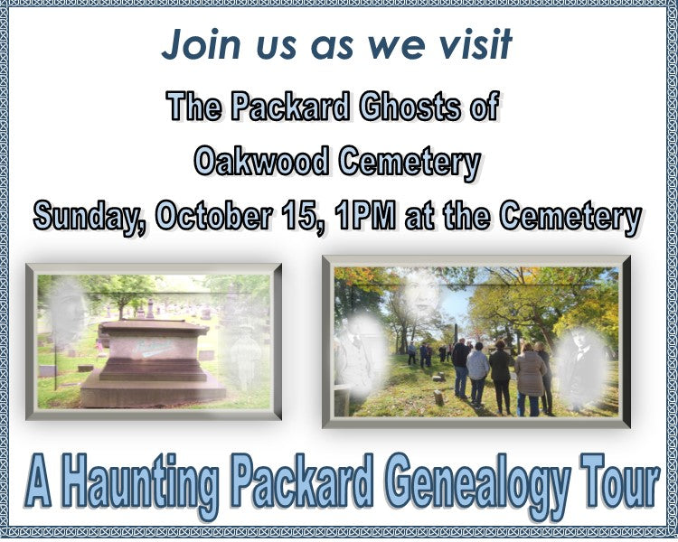 The Packard Ghosts of Oakwood Cemetery Genealogy Tour- $10.00