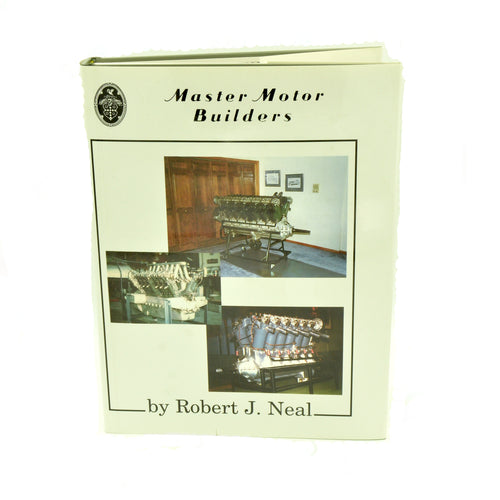 Master Motor Builders - Book by Robert J. Neal $495.00