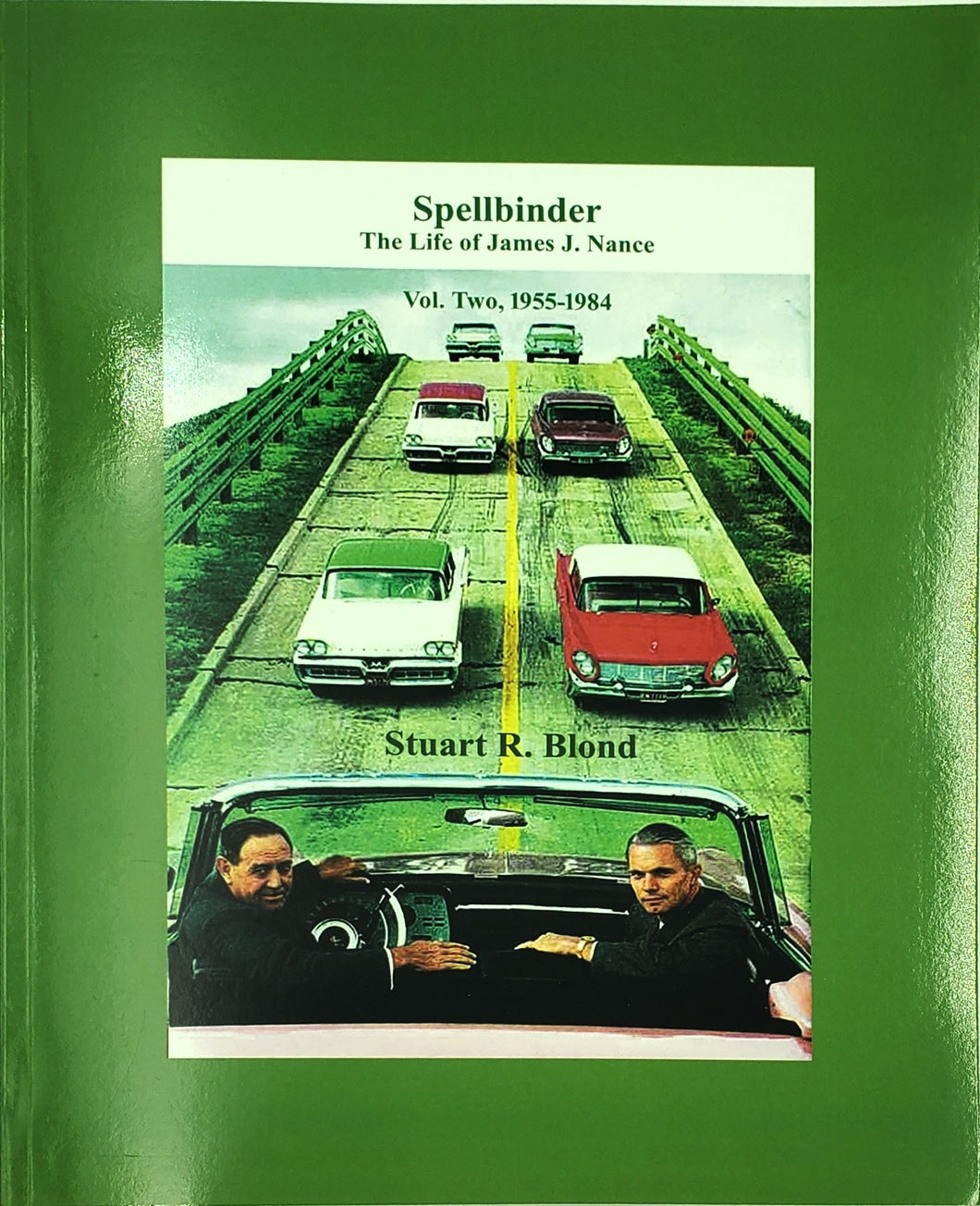 New Book: Spellbinder: The Life of James J. Nance Volume 2, 1955-1984 by Stuart R. Blond $35.95